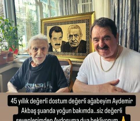 Yeşilçam’ın Usta Oyuncusu Aydemir Akbaş Yoğun Bakımda