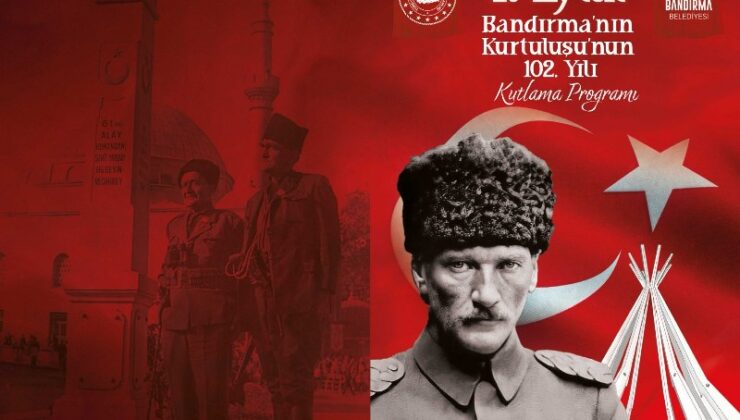 Bandırma’nın 102. Kurtuluş Yıl Dönümü Coşkuyla Kutlanacak